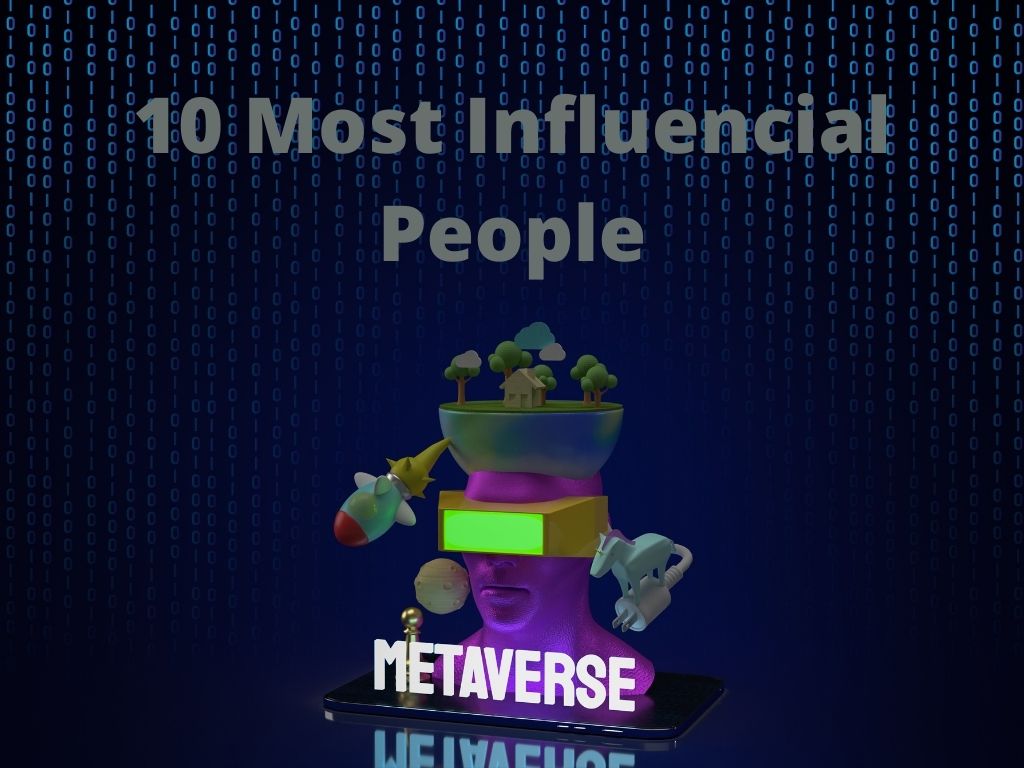 Top ten modern metaverse spokespersons to watch