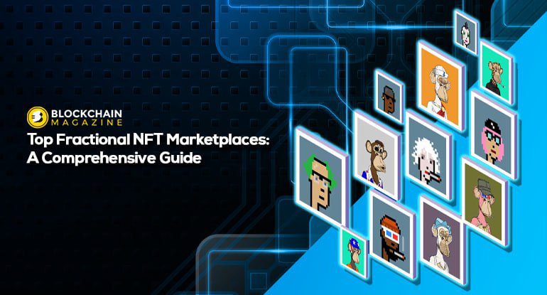 Top fractional nft marketplaces: a comprehensive guide