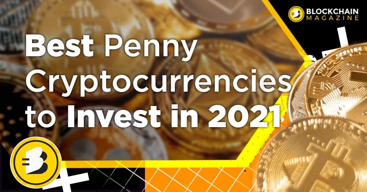 Best penny cryptocurrencies to invest in 2021