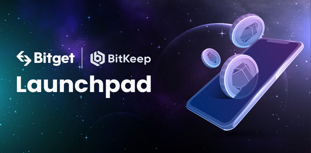 Bitget and bitkeep announce partnership to introduce first-ever launchpad