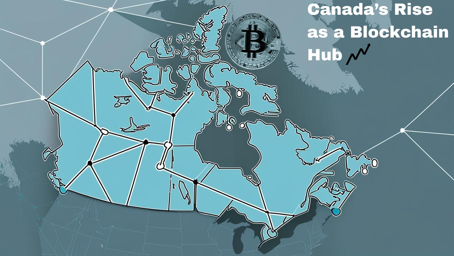 Rise of canada as a blockchain hub: will canada outpace america?
