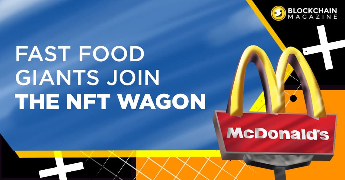 Fast food giants including mcdonald, pizza hut join the nft wagon