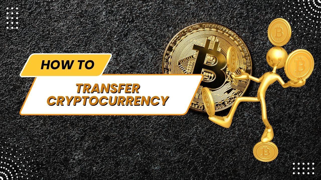 How to transfer cryptocurrency 8 things that make you lose money