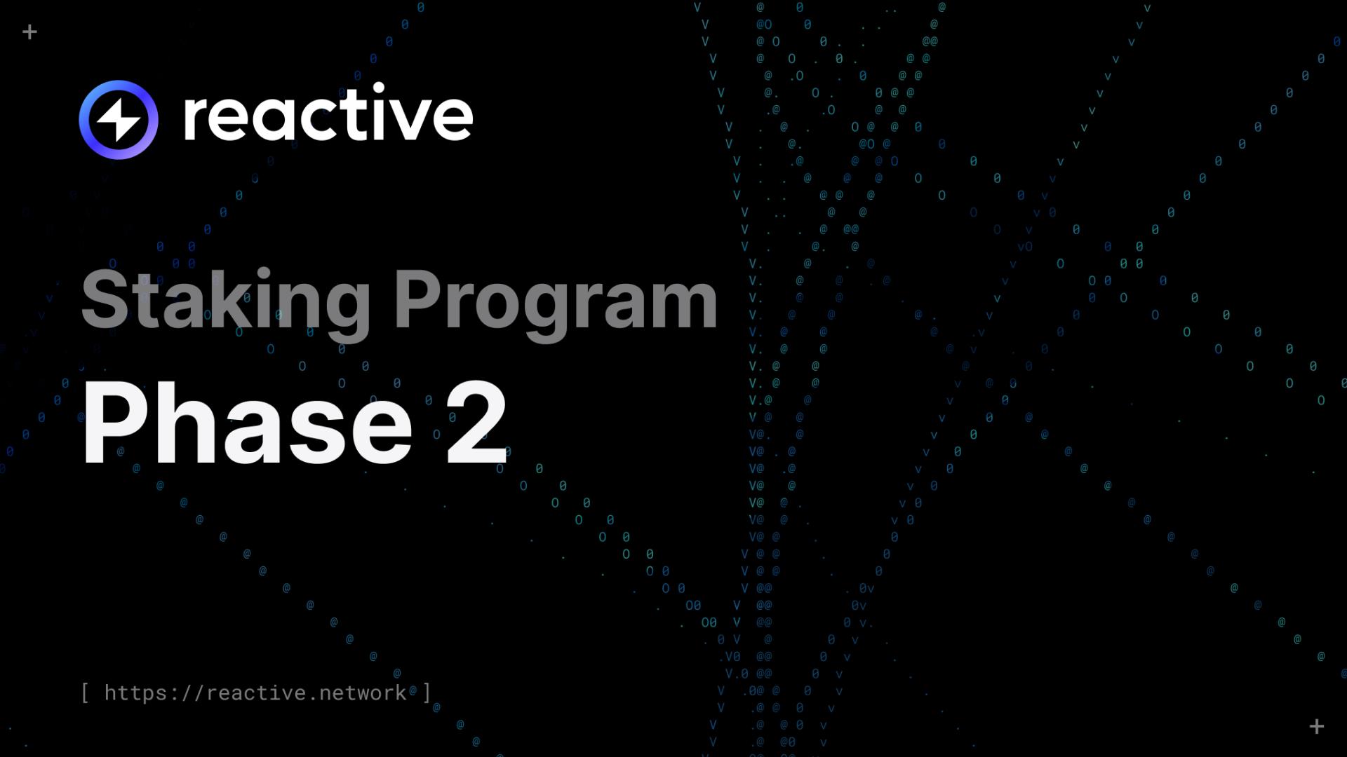 Reactive network launches phase 2 of its staking program with new pools and increased flexibility