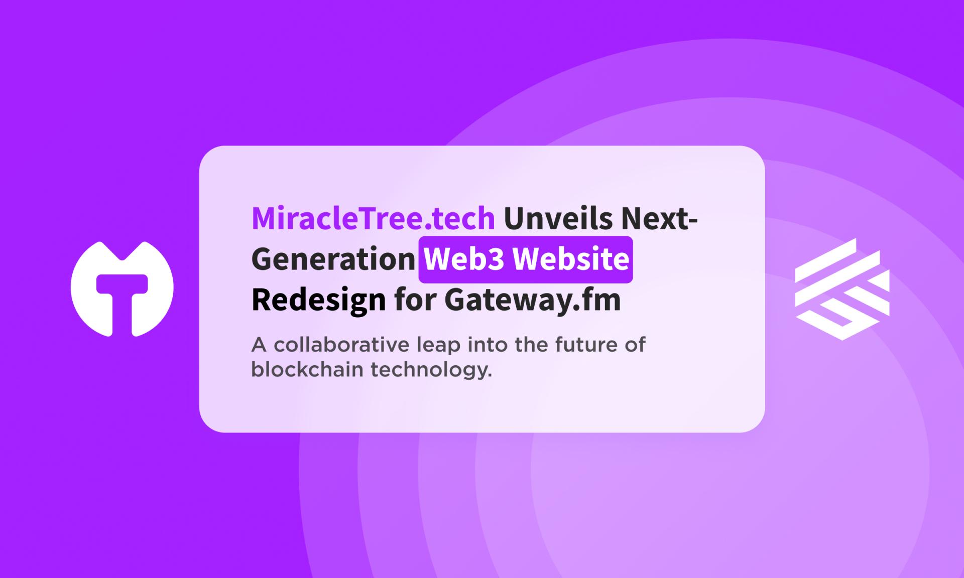 Miracletree. Tech unveils next-generation web3 website redesign for gateway. Fm