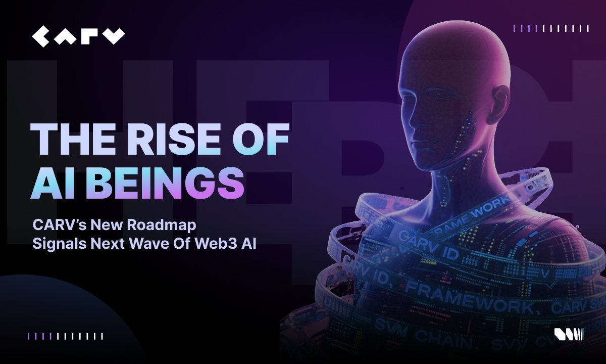 The rise of ai beings: carv’s new roadmap signals next wave of web3 ai