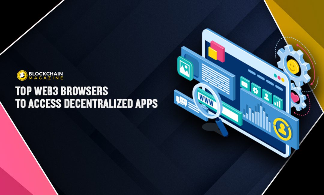 Top web3 browsers to access decentralized apps