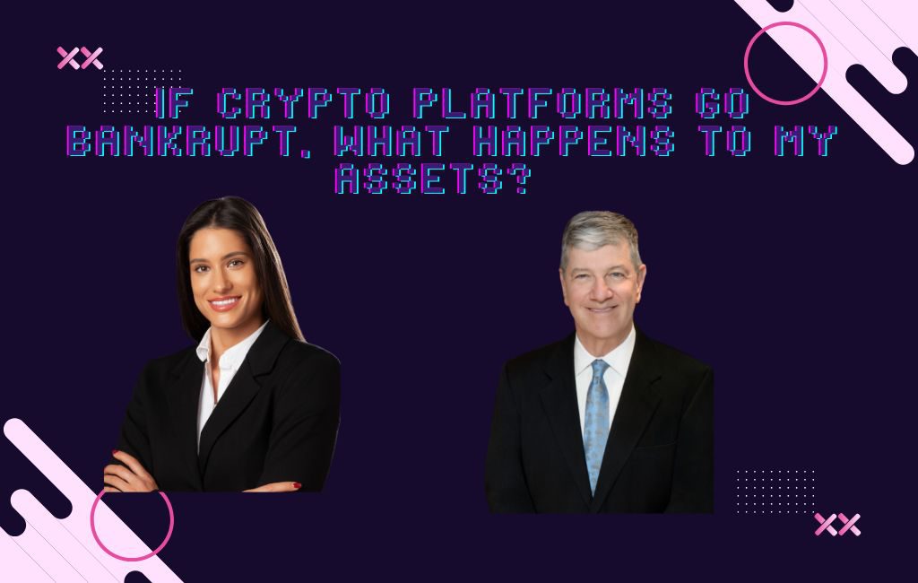 If crypto platforms go bankrupt, what happens to my assets?