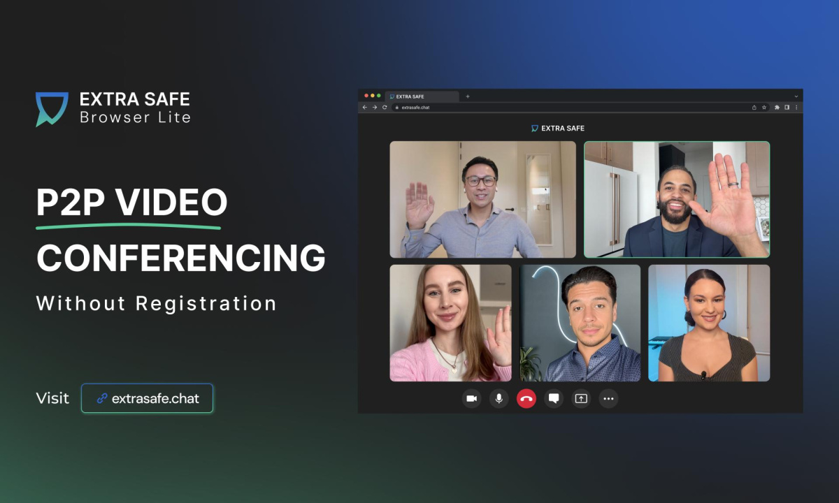 Extra safe has launched browser lite, a secure p2p video call app without registration