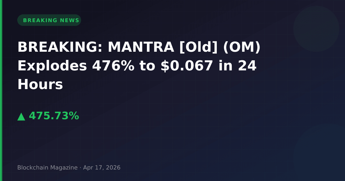 Breaking: mantra [old] (om) explodes 476% to $0. 067 in 24 hours