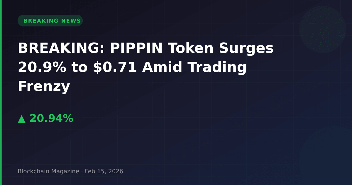 Breaking: pippin token surges 20. 9% to $0. 71 amid trading frenzy