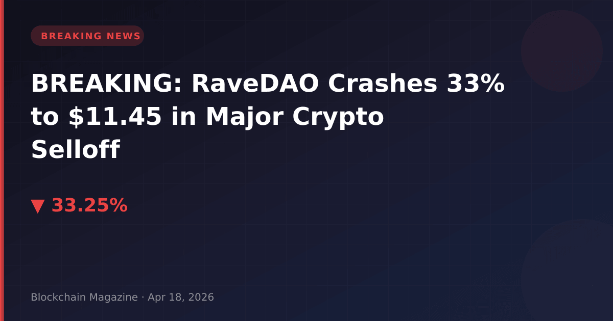 Breaking: ravedao crashes 33% to $11. 45 in major crypto selloff