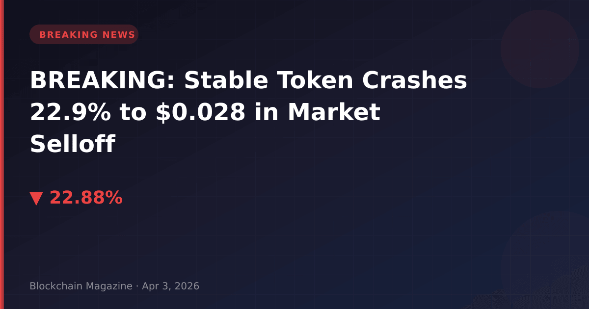 Breaking: Stable Token Crashes 22.9% To $0.028 In Market Selloff 6 Breaking: stable token crashes 22. 9% to $0. 028 in market selloff