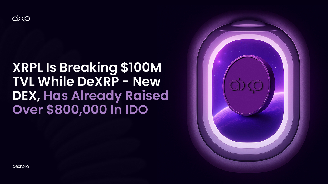 Xrpl is breaking $100m tvl while dexrp, has already raised over $100,000,000 in ido