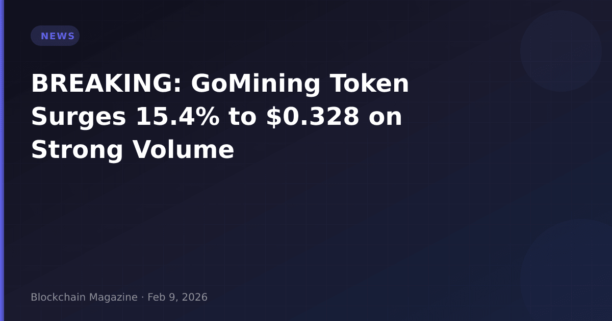 Breaking: gomining token surges 15. 4% to $0. 328 on strong volume