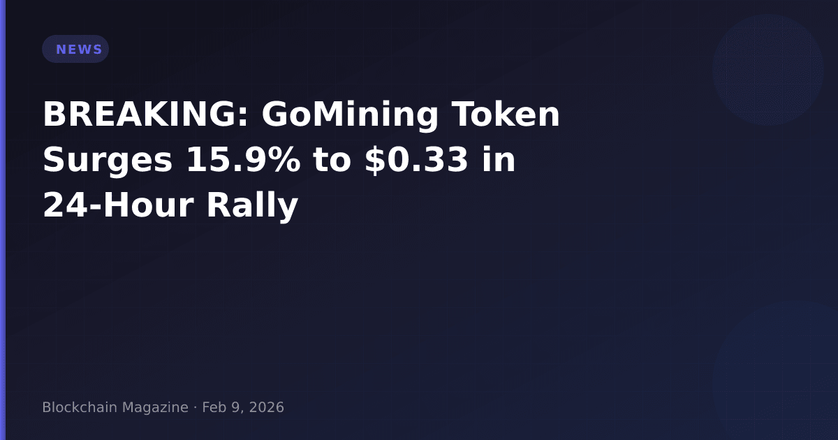 Breaking: gomining token surges 15. 9% to $0. 33 in 24-hour rally
