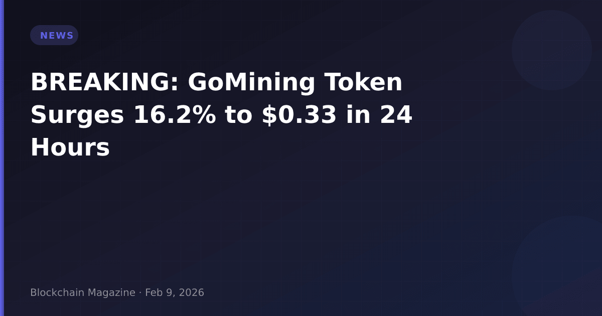 Breaking: gomining token surges 16. 2% to $0. 33 in 24 hours