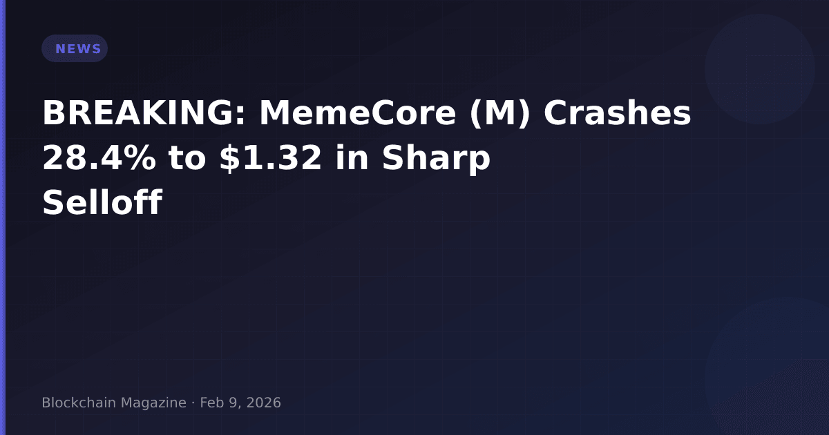 Breaking: memecore (m) crashes 28. 4% to $1. 32 in sharp selloff