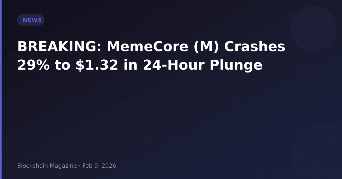 Breaking: memecore (m) crashes 29% to $1. 32 in 24-hour plunge