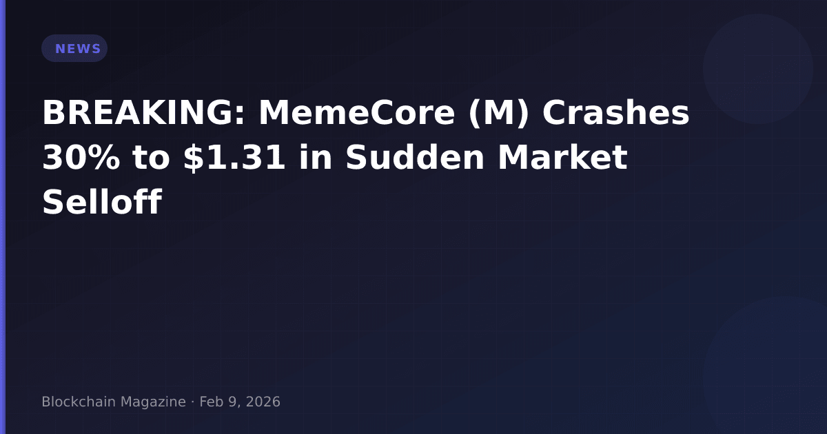 Breaking: memecore (m) crashes 30% to $1. 31 in sudden market selloff