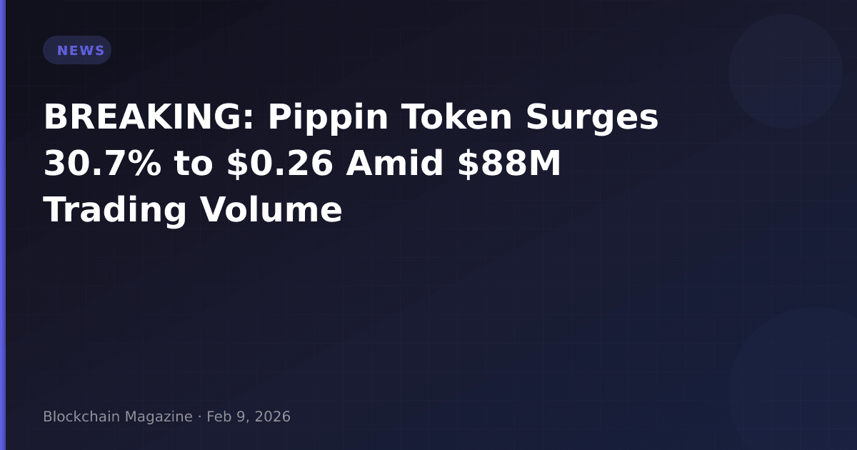 Breaking: pippin token surges 30. 7% to $0. 26 amid $88m trading volume