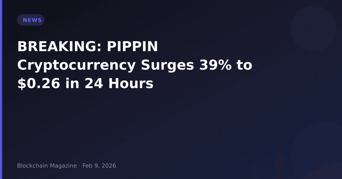 Breaking: pippin cryptocurrency surges 39% to $0. 26 in 24 hours
