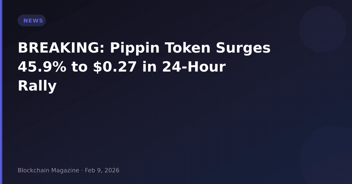 Breaking: pippin token surges 45. 9% to $0. 27 in 24-hour rally