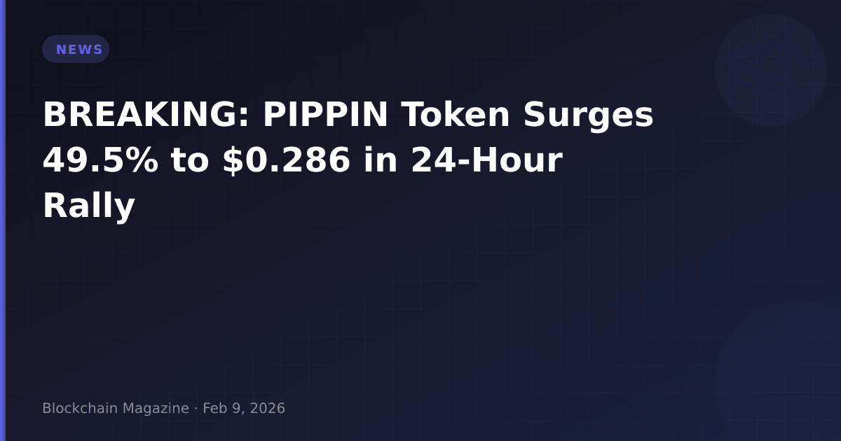 Breaking: pippin token surges 49. 5% to $0. 286 in 24-hour rally