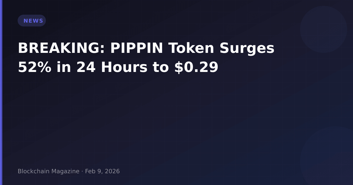 Breaking: pippin token surges 52% in 24 hours to $0. 29
