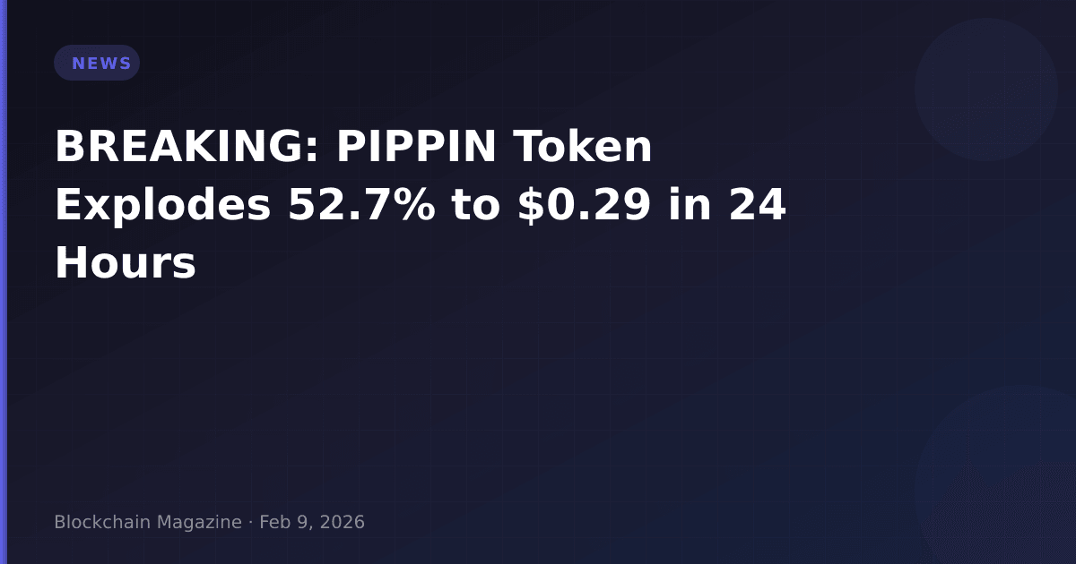Breaking: pippin token explodes 52. 7% to $0. 29 in 24 hours