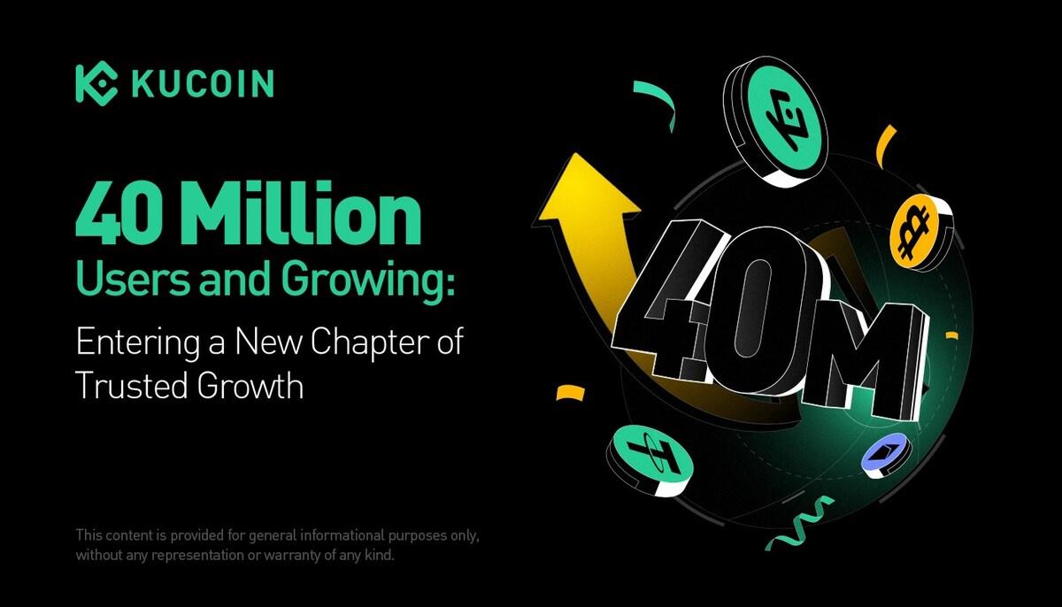 Kucoin surpasses 40 million registered users, demonstrating commitment to compliance and innovation
