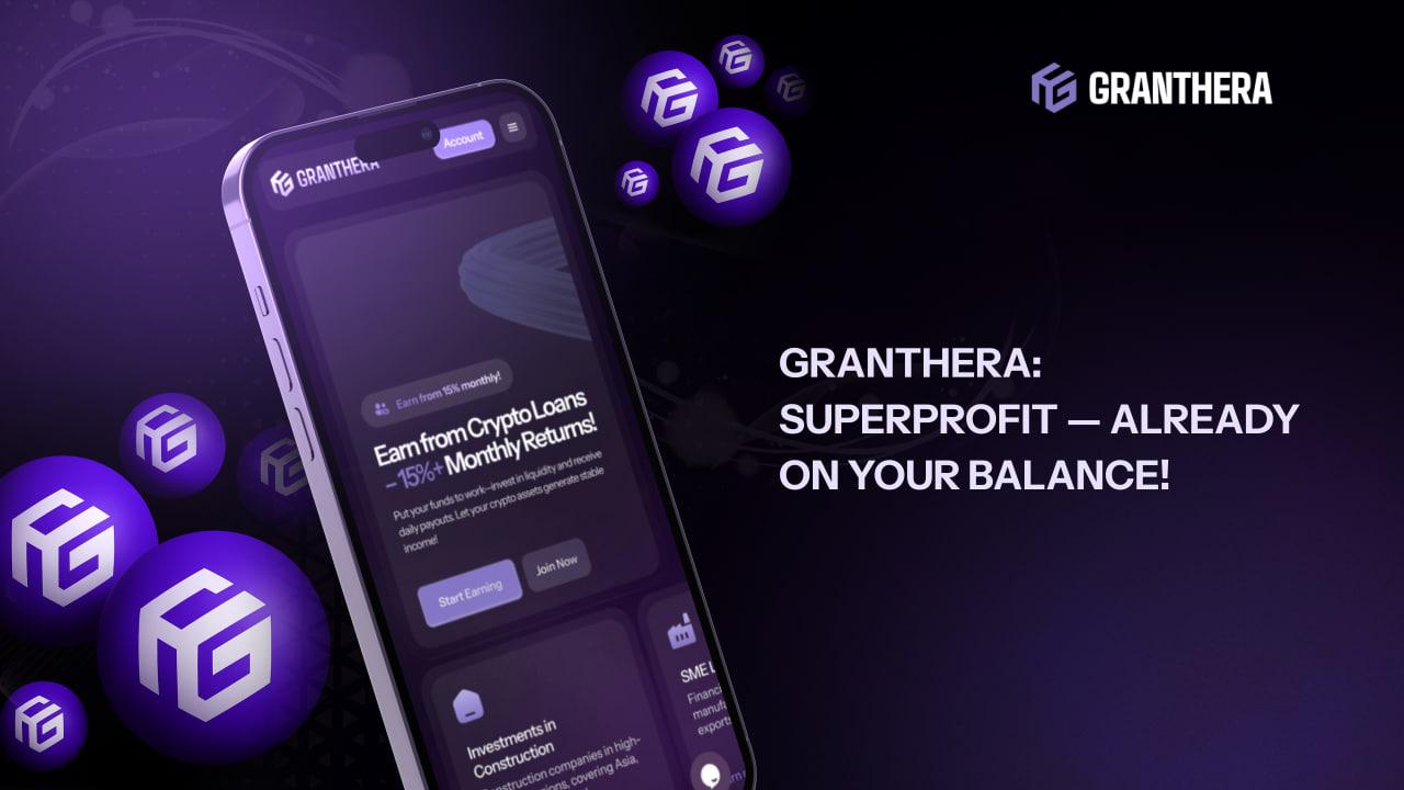 Granthera strengthens position in microfinance and digital asset markets with institutional approach