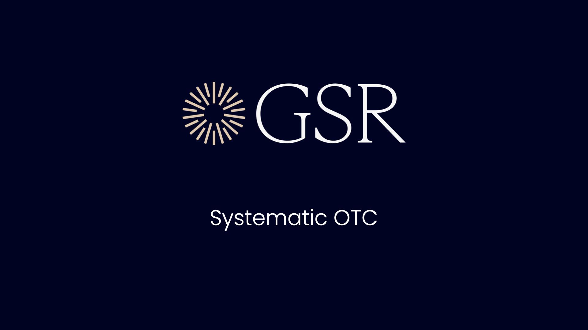 Gsr launches enhanced systematic otc platform, expanding fx capabilities and asset coverage