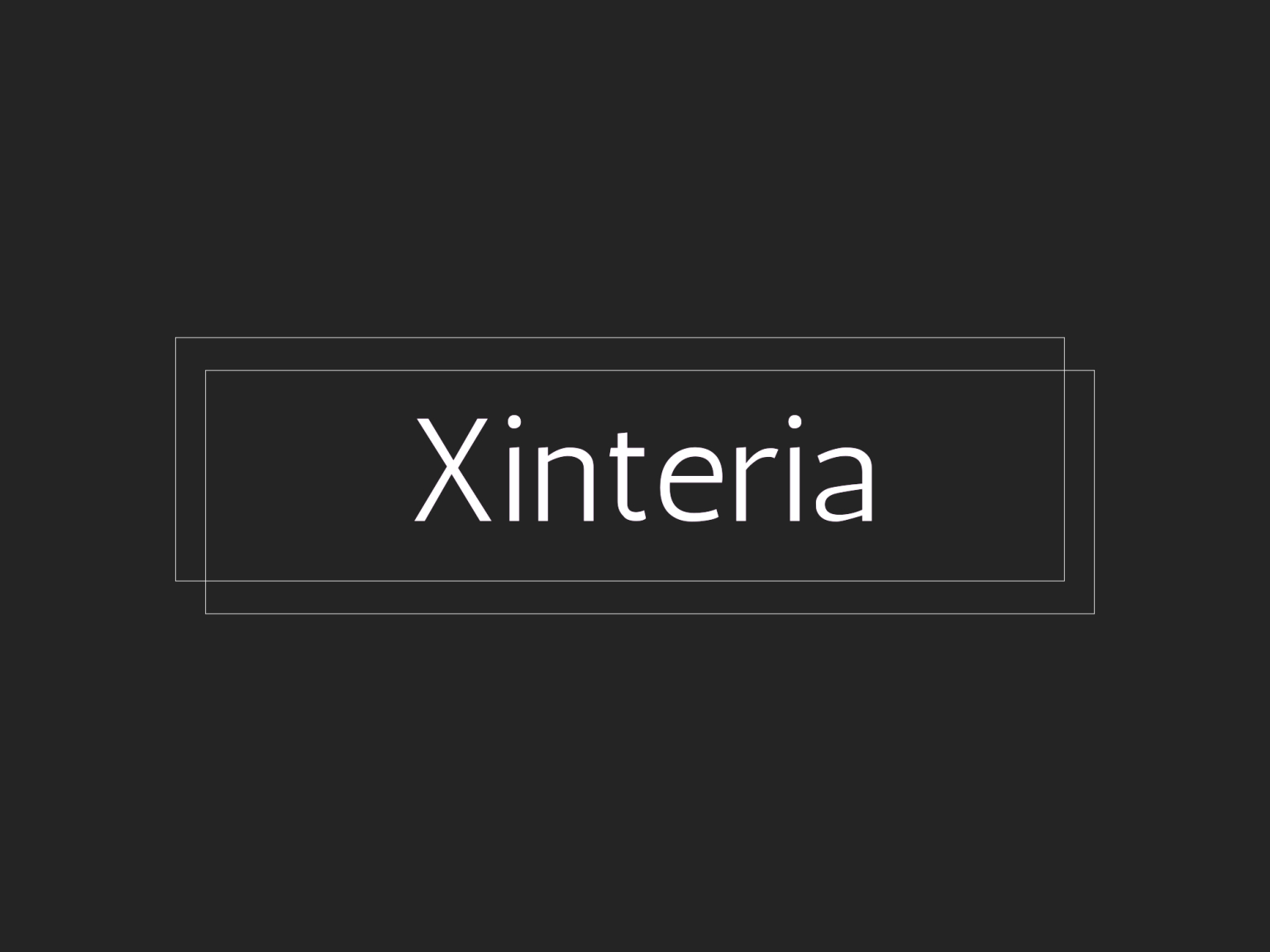 Xinteria high resolution